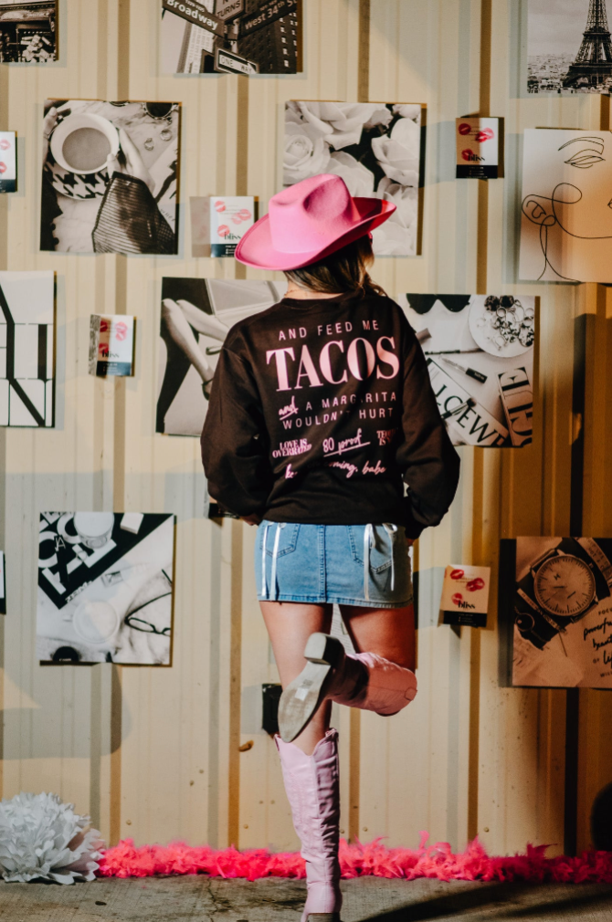 Call Me Pretty & Feed Me Tacos Sweatshirt