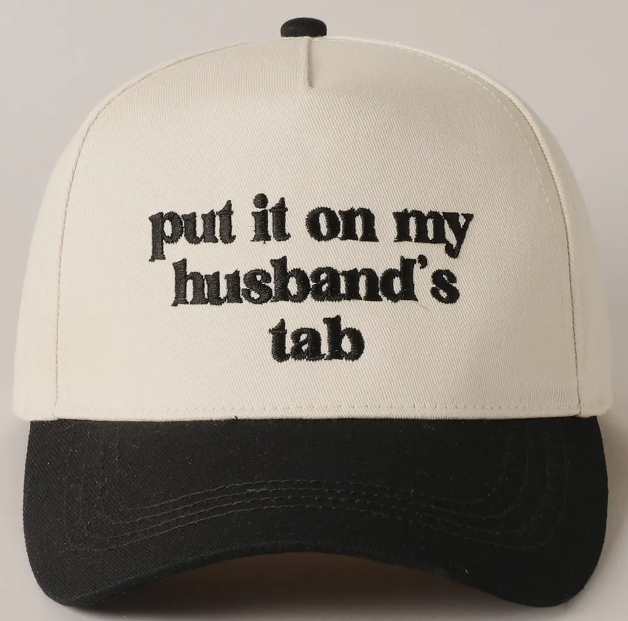 'Put It On My Husbands Tab' Hat
